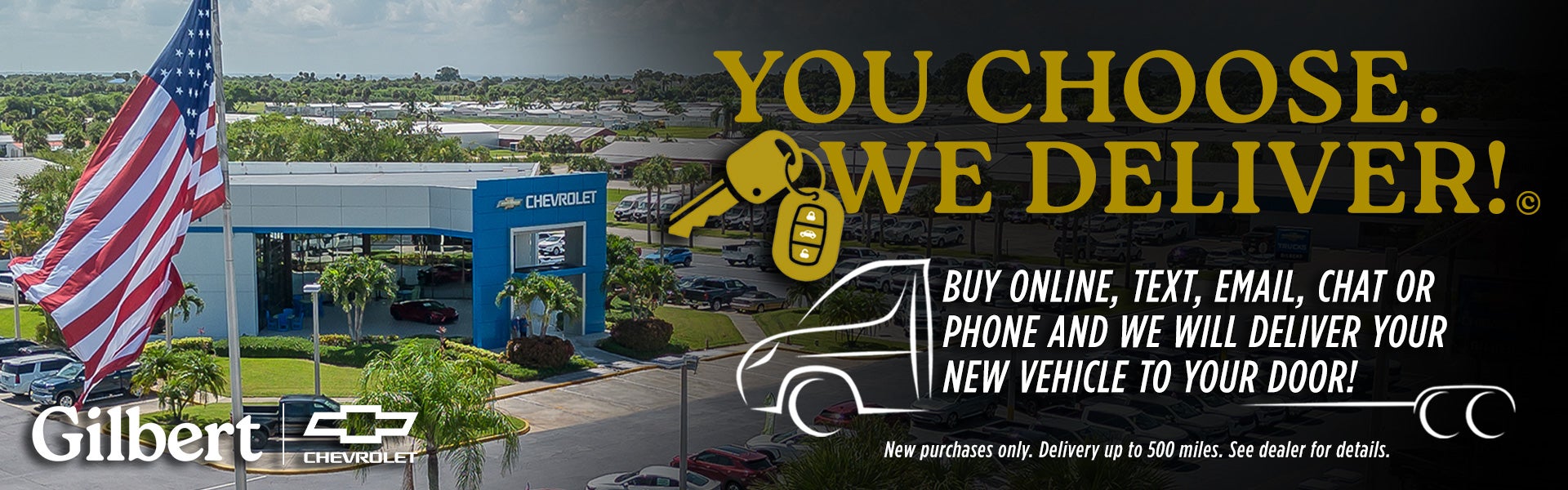 You Choose We Deliver! at Gilbert Chevrolet in Okeechobee FL