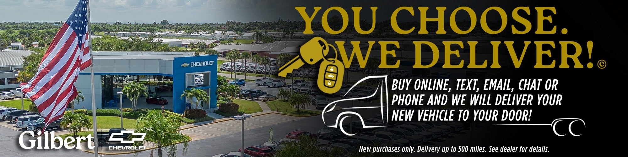 You Choose We Deliver! at Gilbert Chevrolet in Okeechobee FL